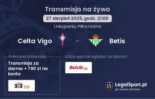 Celta Vigo - Betis gdzie oglądać?