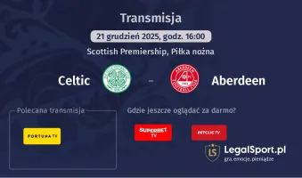 Celtic - Aberdeen gdzie oglądać? (21.12)