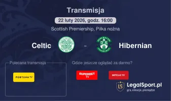 Celtic - Hibernian gdzie oglądać? (22.02)