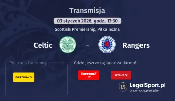 Celtic - Rangers gdzie oglądać? (03.01)