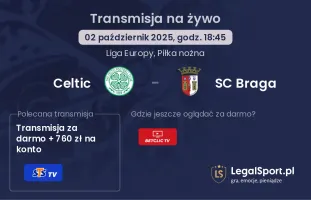 Celtic - SC Braga gdzie oglądać?