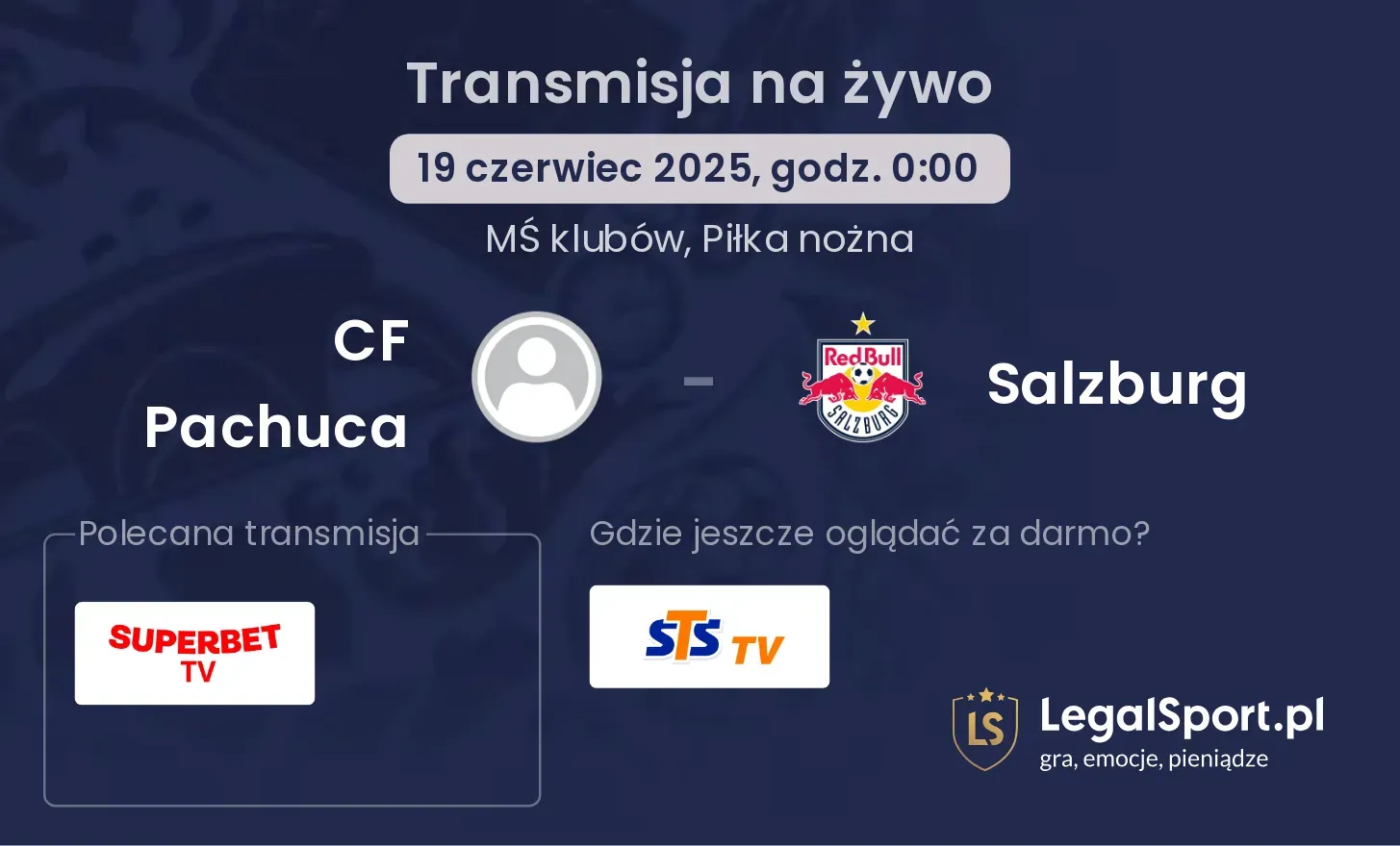 CF Pachuca - Salzburg gdzie oglądać?
