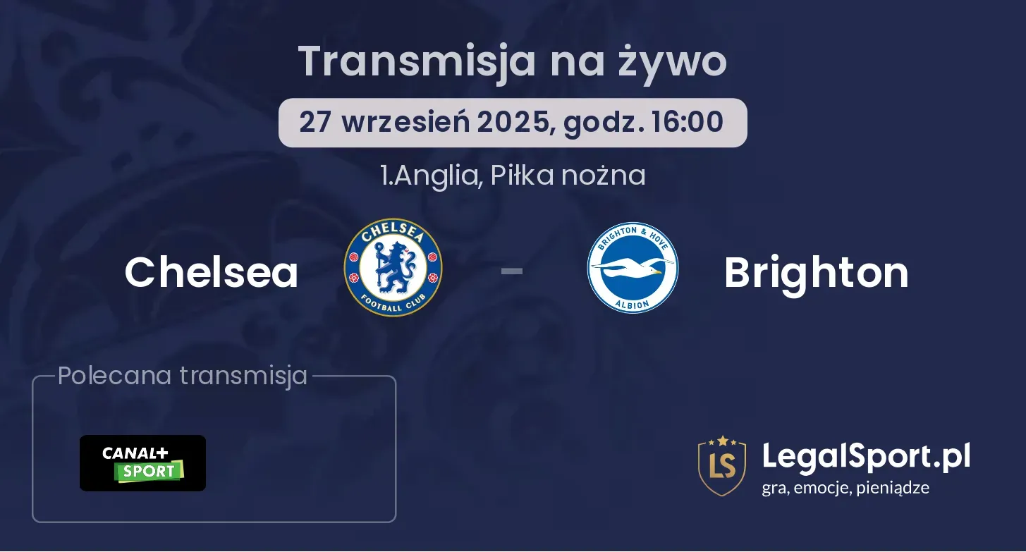 Chelsea - Brighton gdzie oglądać?