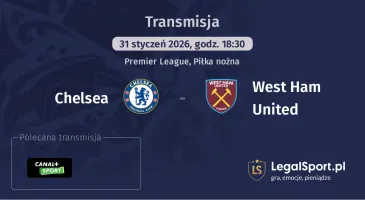 Chelsea - West Ham United gdzie oglądać (31.01.2026)