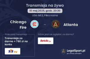 Chicago Fire - Atlanta gdzie oglądać?