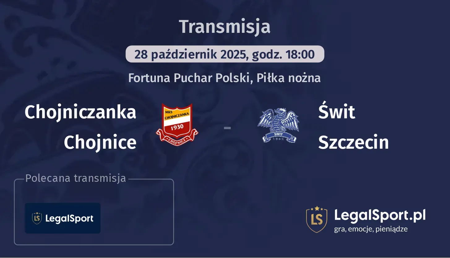 Chojniczanka Chojnice - Świt Szczecin Transmisje