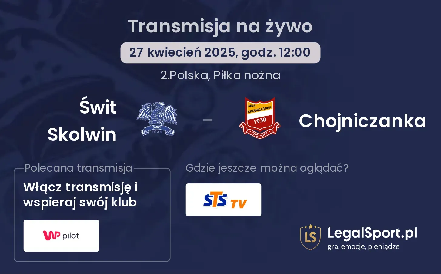 Świt Skolwin - Chojniczanka gdzie oglądać?