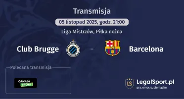 Club Brugge - Barcelona gdzie oglądać? (05.11)