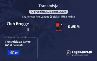 Club Brugge II - RWDM gdzie oglądać? (17.12)