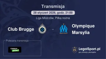 Club Brugge - Olympique Marsylia gdzie oglądać (28.01.2026)