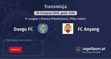 Daegu FC - FC Anyang gdzie oglądać? (30.11)