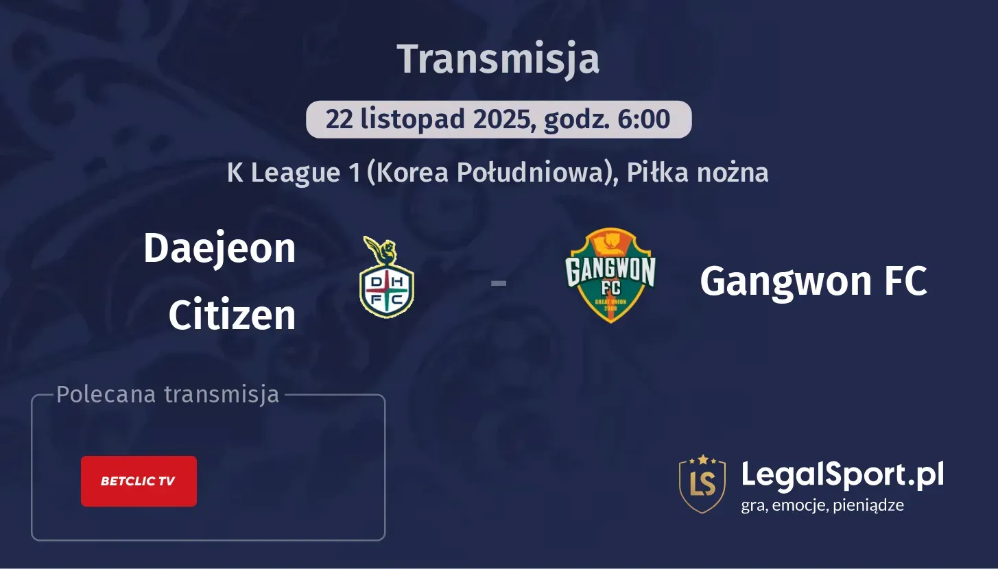Daejeon Citizen - Gangwon FC Transmisje