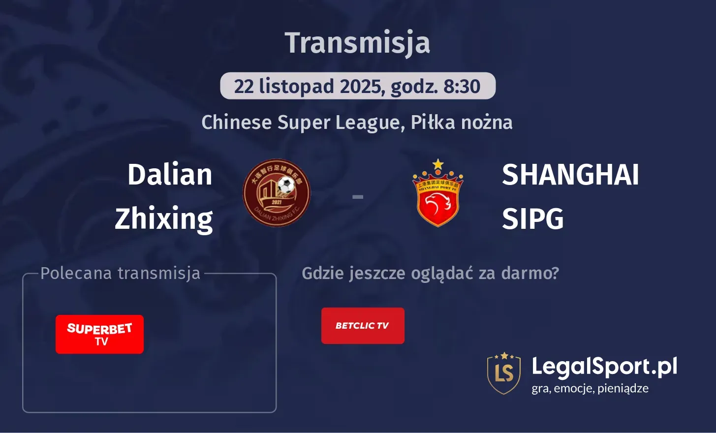 Dalian Zhixing - SHANGHAI SIPG Transmisje