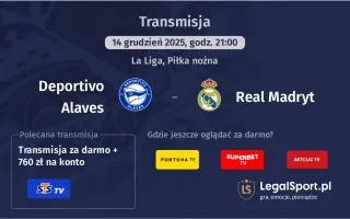 Deportivo Alaves - Real Madryt gdzie oglądać? (14.12)