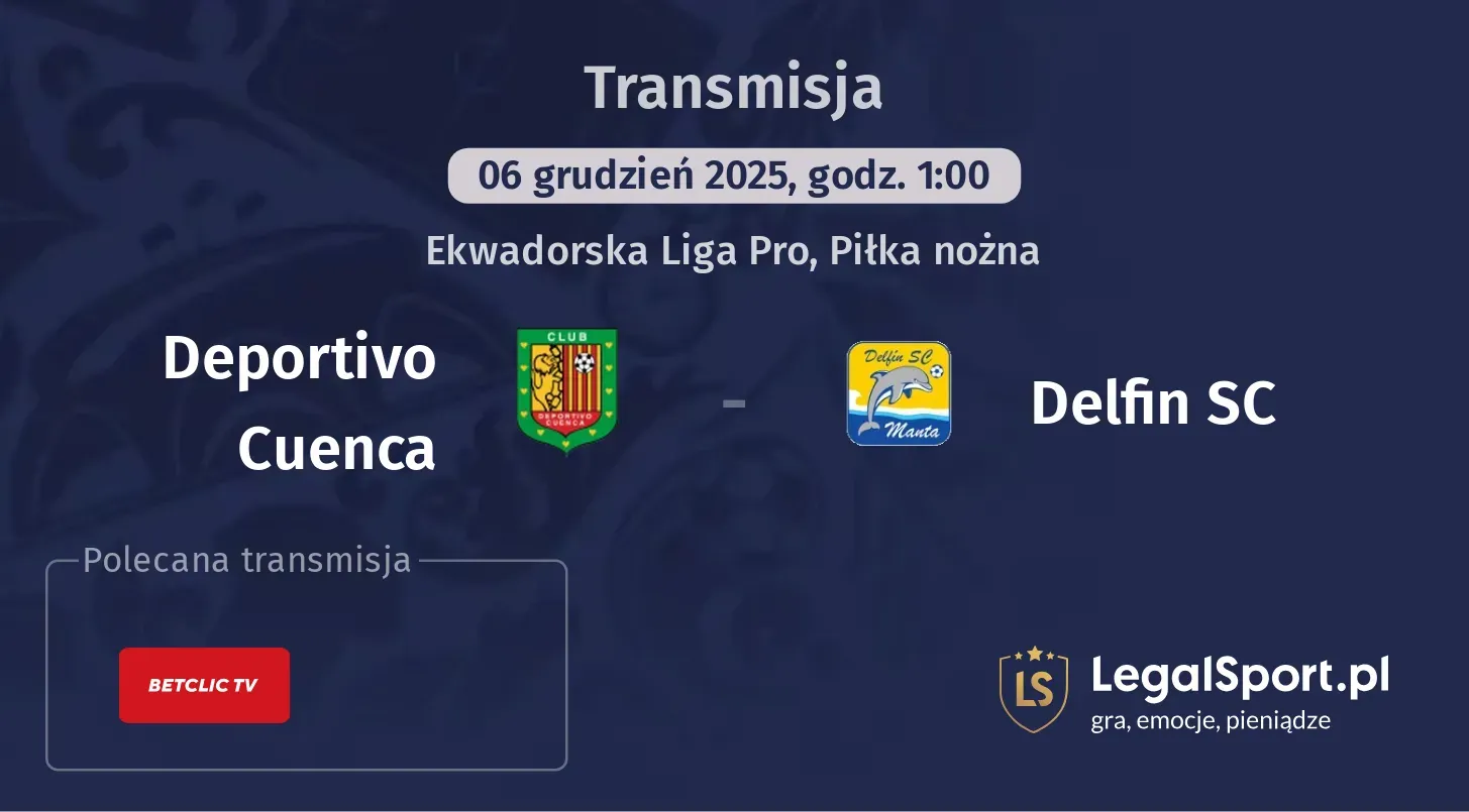 Deportivo Cuenca - Delfin SC Transmisje