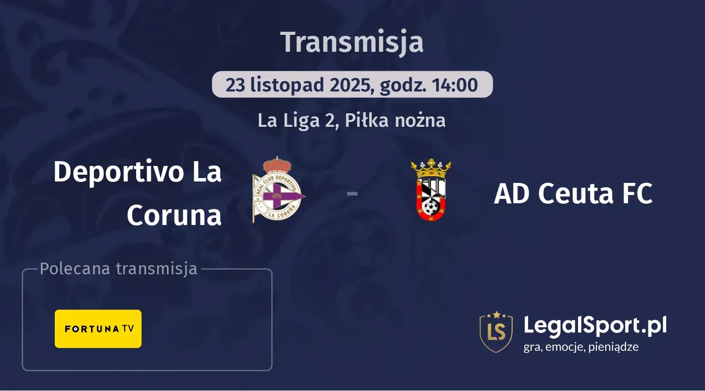Deportivo La Coruna - AD Ceuta FC Transmisje