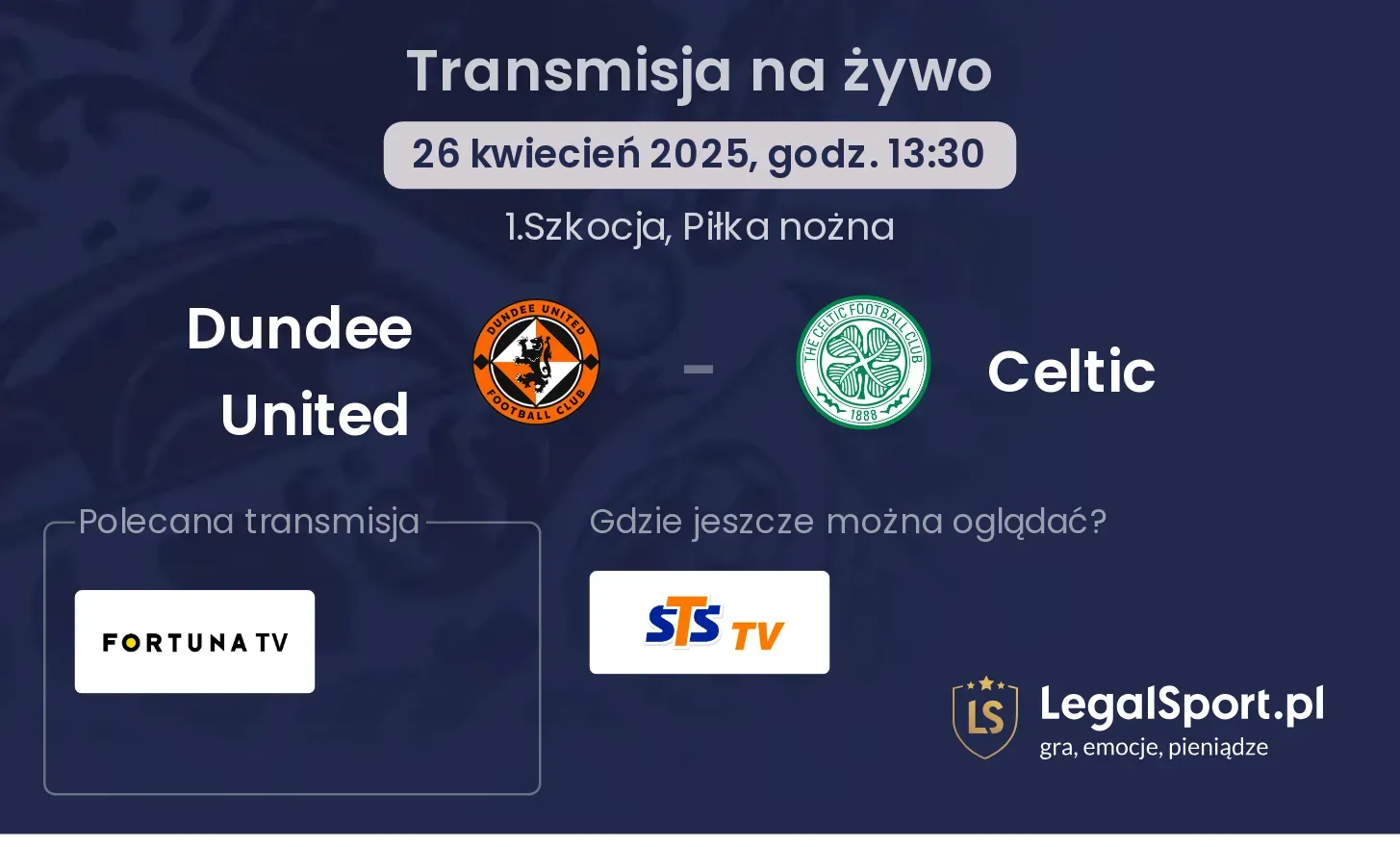 Dundee United - Celtic gdzie oglądać transmisję?