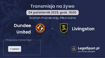 Dundee United - Livingston gdzie oglądać?