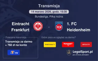 Eintracht Frankfurt - 1. FC Heidenheim gdzie oglądać? (14.03)