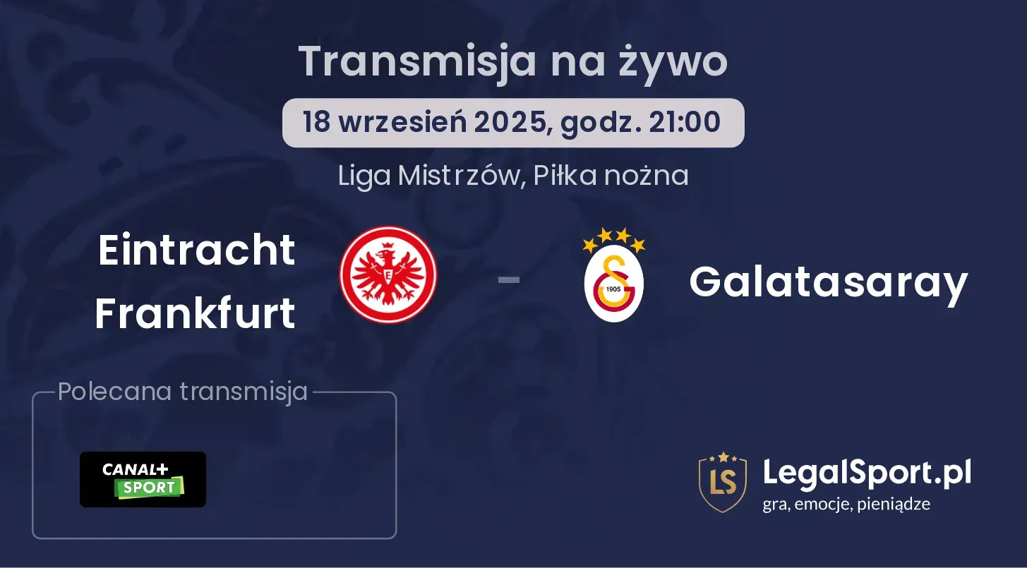 Eintracht Frankfurt - Galatasaray gdzie oglądać?