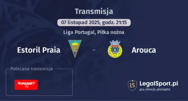 Estoril Praia - Arouca gdzie oglądać? (07.11)