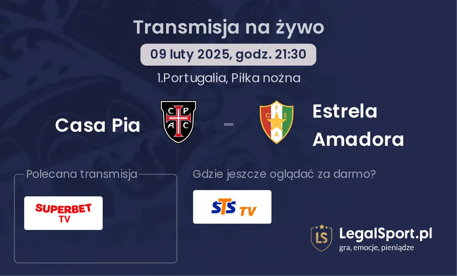 Casa Pia - Estrela Amadora gdzie oglądać transmisję?