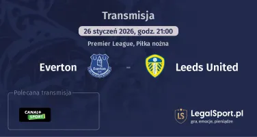 Everton - Leeds United gdzie oglądać (26.01.2026)