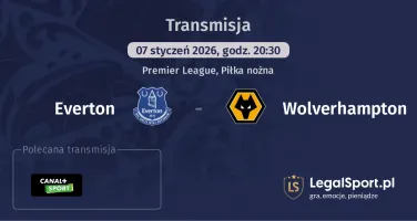Everton - Wolverhampton gdzie oglądać (07.01.2026)