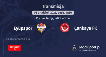 Eyüpspor - Çankaya FK gdzie oglądać? (03.12)