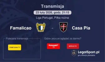 Famalicao - Casa Pia gdzie oglądać? (23.02)