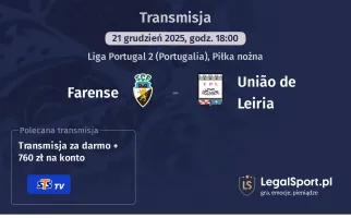 Farense - União de Leiria gdzie oglądać (21.12.2025)