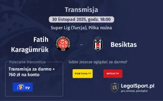 Fatih Karagümrük - Besiktas gdzie oglądać? (30.11)