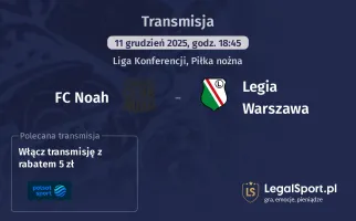 FC Noah - Legia Warszawa gdzie oglądać? (11.12)