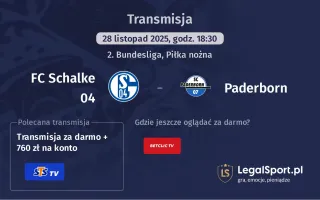 FC Schalke 04 - Paderborn gdzie oglądać? (28.11)