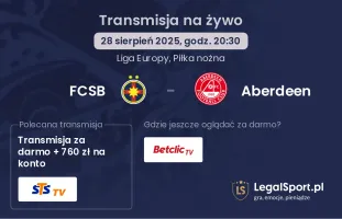FCSB - Aberdeen gdzie oglądać?
