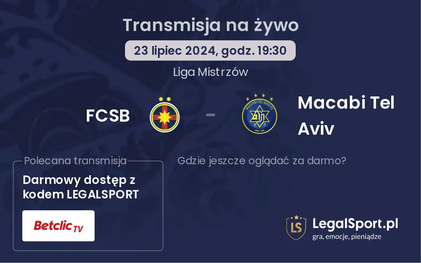FCSB - Macabi Tel Aviv gdzie oglądać? (23.07, godz. 19:30)