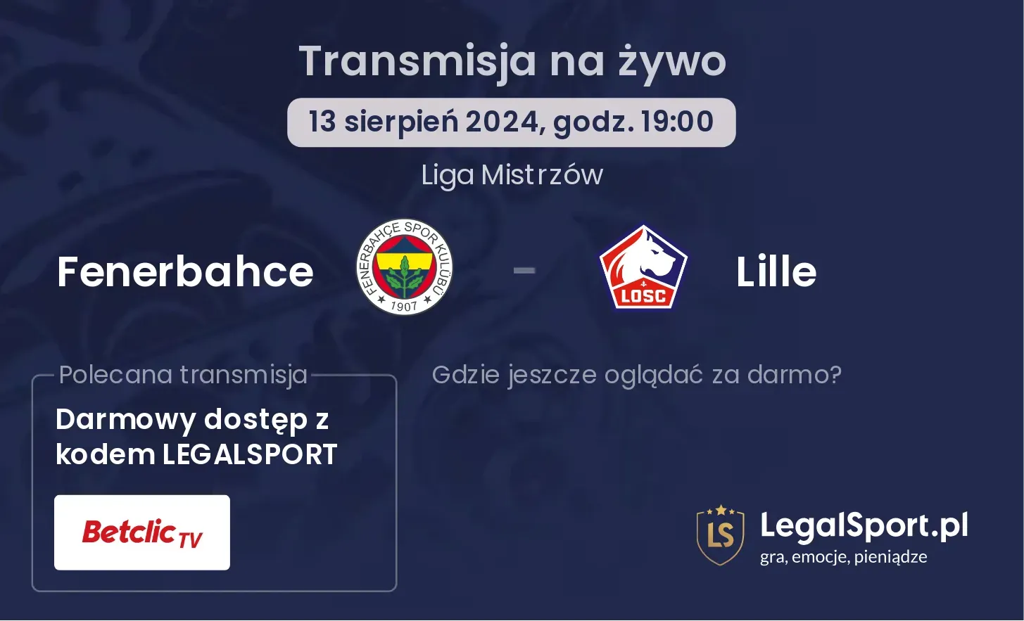 Fenerbahce - Lille gdzie oglądać za darmo? (13.08, godz. 19:00)