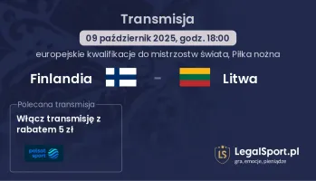 Finlandia - Litwa gdzie oglądać?