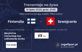 Finlandia - Szwajcaria gdzie oglądać?