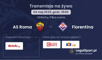 AS Roma - Fiorentina gdzie oglądać?