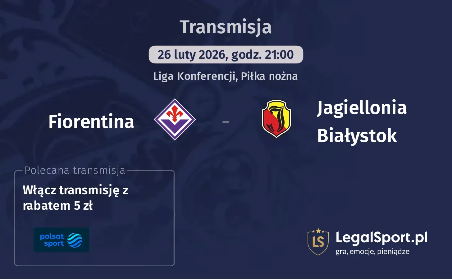 Fiorentina - Jagiellonia Białystok Transmisje