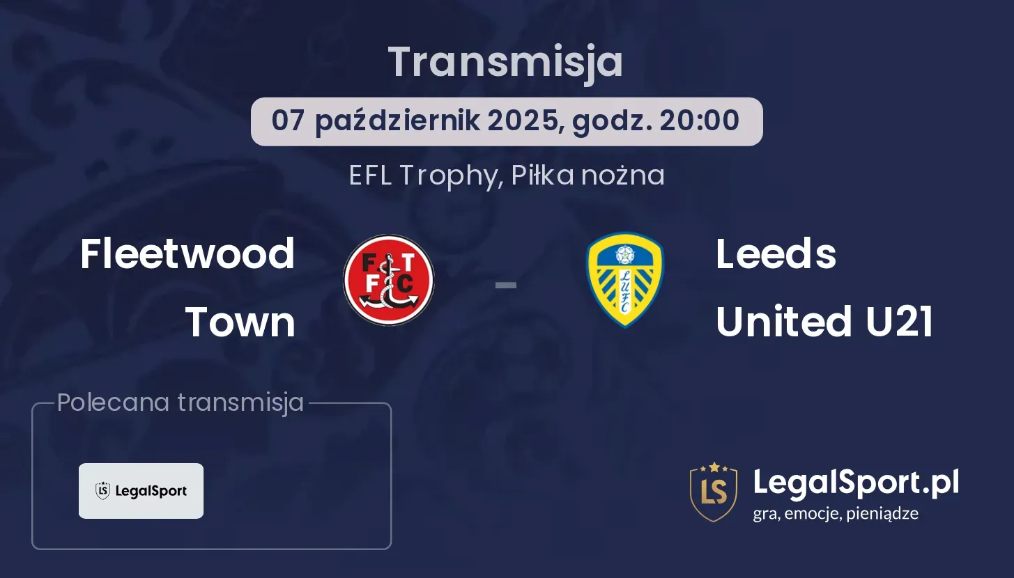 Fleetwood Town - Leeds United U21 gdzie oglądać?