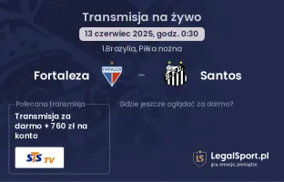 Fortaleza - Santos gdzie oglądać?