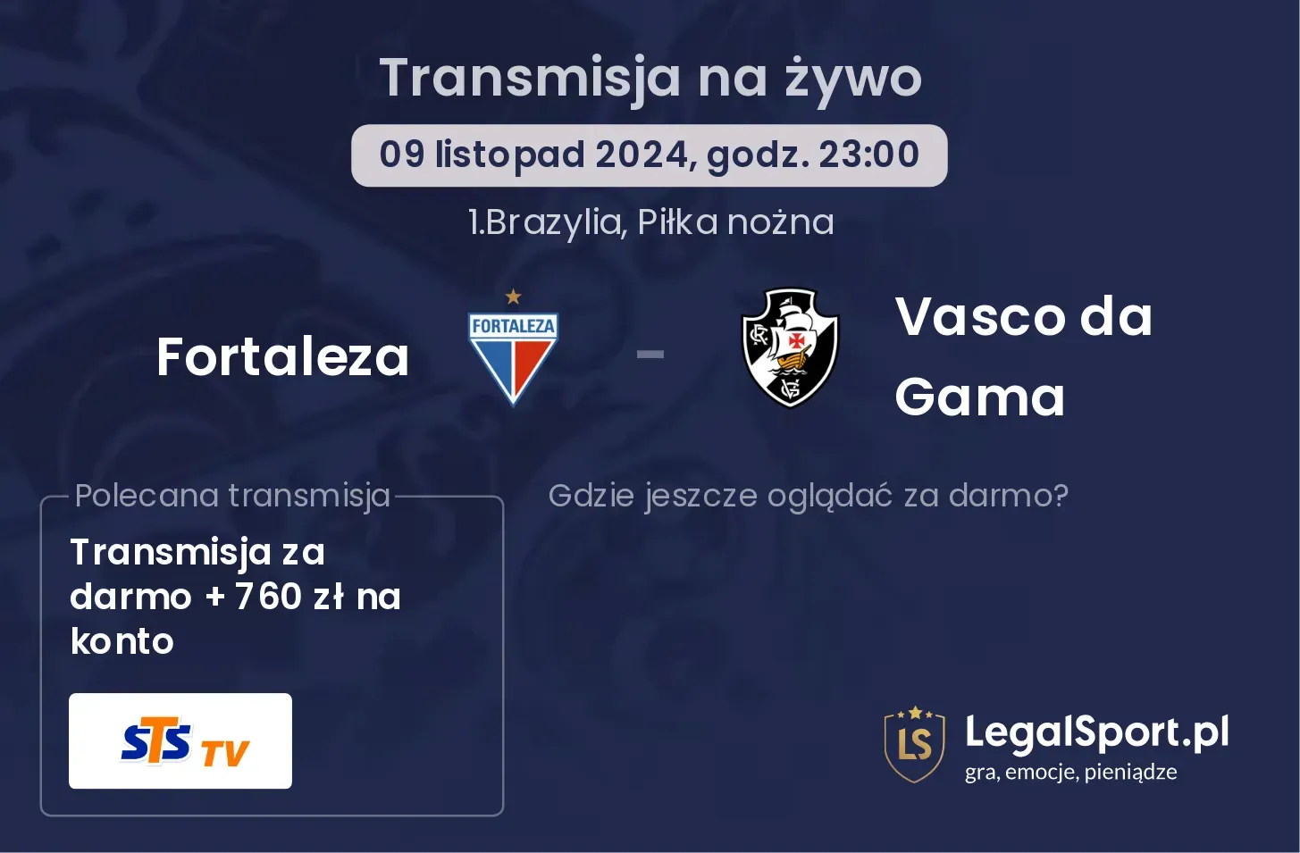Fortaleza - Vasco da Gama gdzie oglądać? 09.11, godz. 23:00