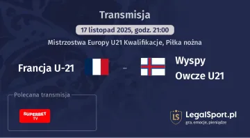 Francja U-21 - Wyspy Owcze U21 gdzie oglądać? (17.11)