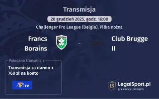 Francs Borains - Club Brugge II gdzie oglądać (20.12.2025)