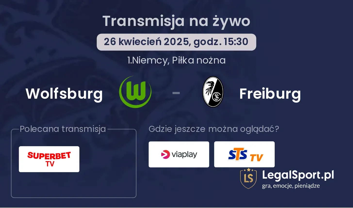 Wolfsburg - Freiburg gdzie oglądać?