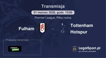 Fulham - Tottenham Hotspur gdzie oglądać (01.03.2026)