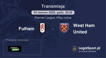 Fulham - West Ham United gdzie oglądać (04.03.2026)