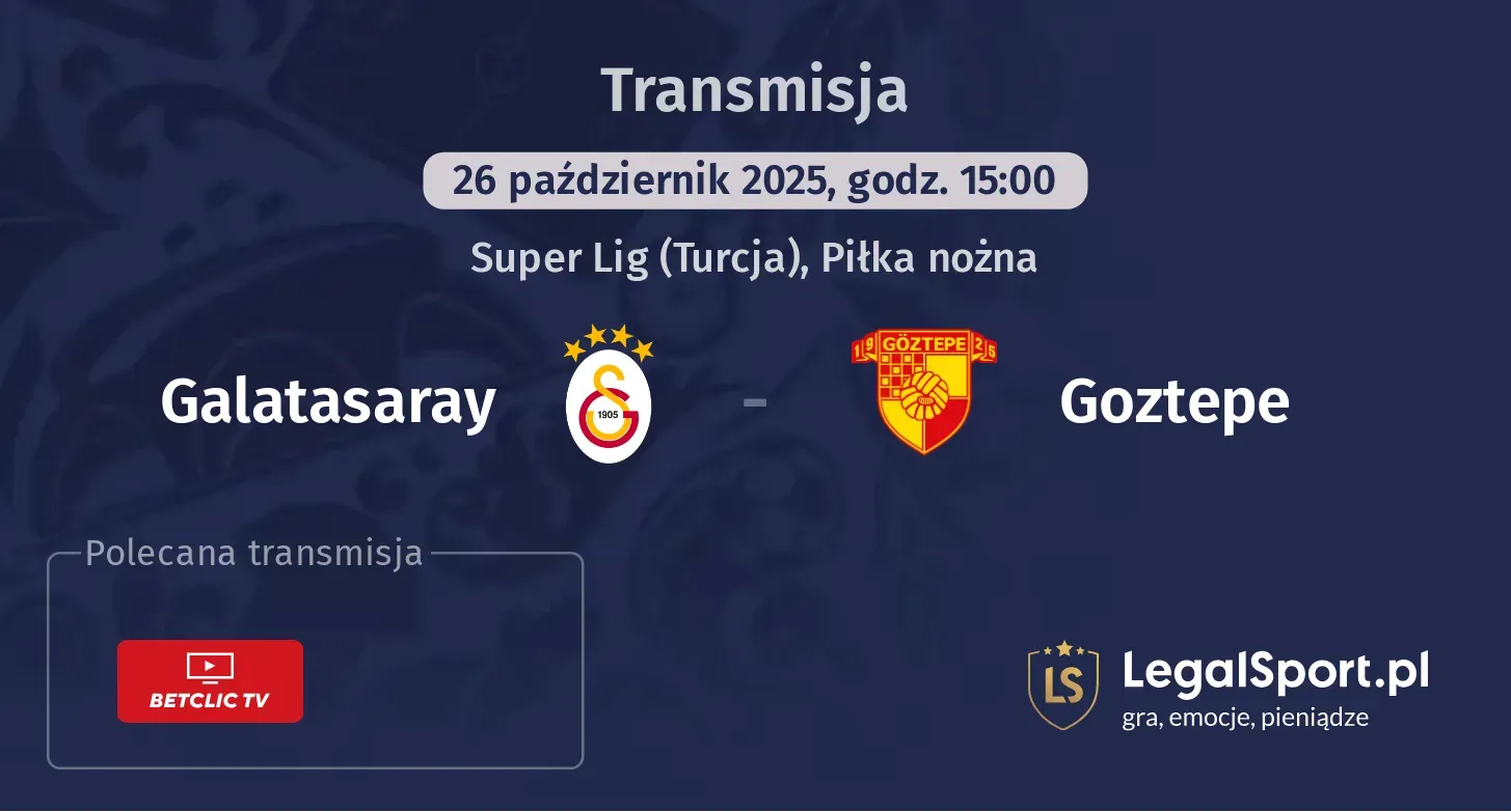 Galatasaray - Goztepe gdzie oglądać?